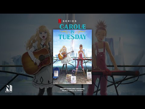 Carole & Tuesday - Official Trailer | English Dub